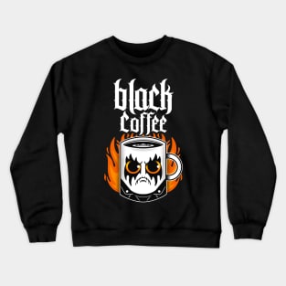 Black coffee Crewneck Sweatshirt